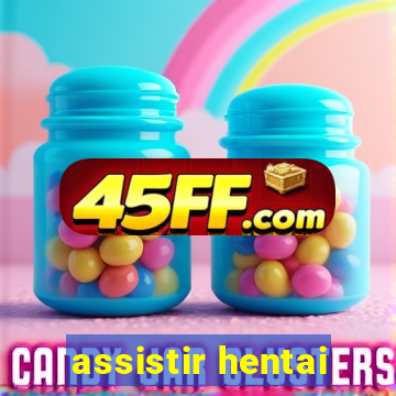 assistir hentai